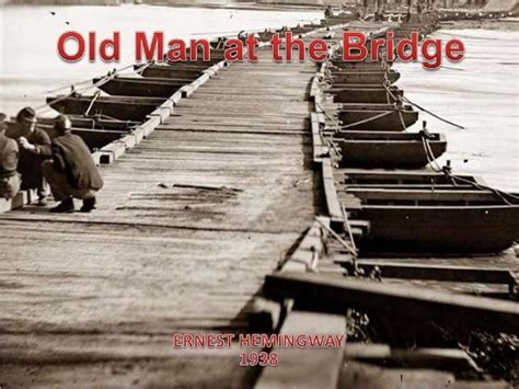 The Old man at the bridge Flashcards .